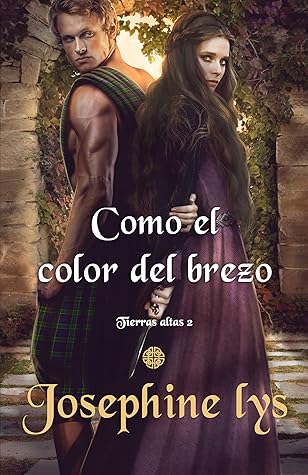 Como el color del brezo (Tierras Altas, #2)