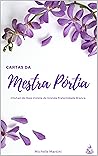 Cartas da Mestra Pórtia: Chohan do Raio Violeta da Grande Fraternidade Branca (Cartas dos Mestres Ascensos Livro 1) (Portuguese Edition)
