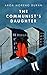 The Communist's Daughter by Aroa Moreno Durán