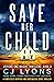 Save Her Child (Jericho and...