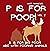 P is for Poop! Vol. 2, B is...