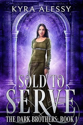 Sold to Serve (The Dark Brothers, #1)