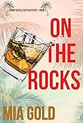 On the Rocks (Ruby Steele Cozy Mystery, #1)