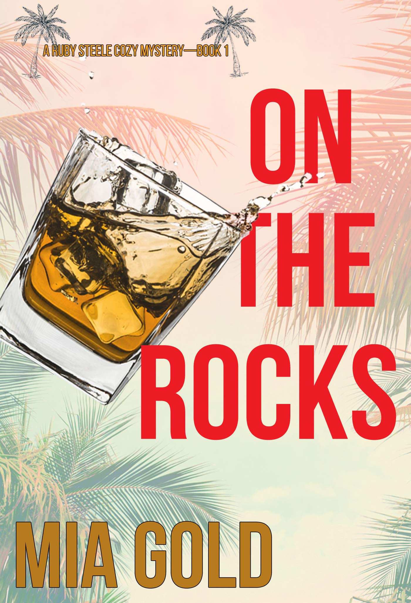 On the Rocks (Ruby Steele Cozy Mystery, #1)