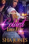 The Coldest Love ...