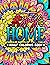 Stay Home Adult Coloring Book: Motivational Quotes to Get Stay Home Positive Mindsets and Energetic Moods