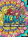 Stay Home Adult Coloring Book: Motivational Quotes to Get Stay Home Positive Mindsets and Energetic Moods