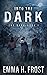 Into The Dark (The Dark #1)