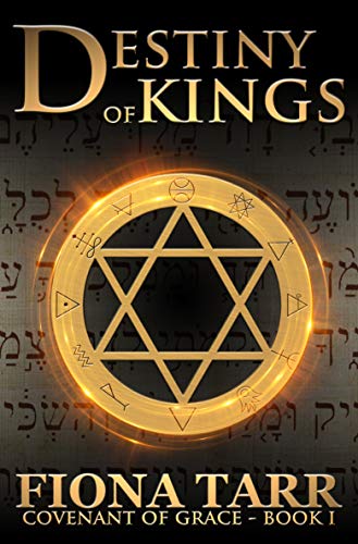 Destiny of Kings (Covenant of Grace #1)