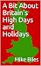 A Bit About Britain's High ...