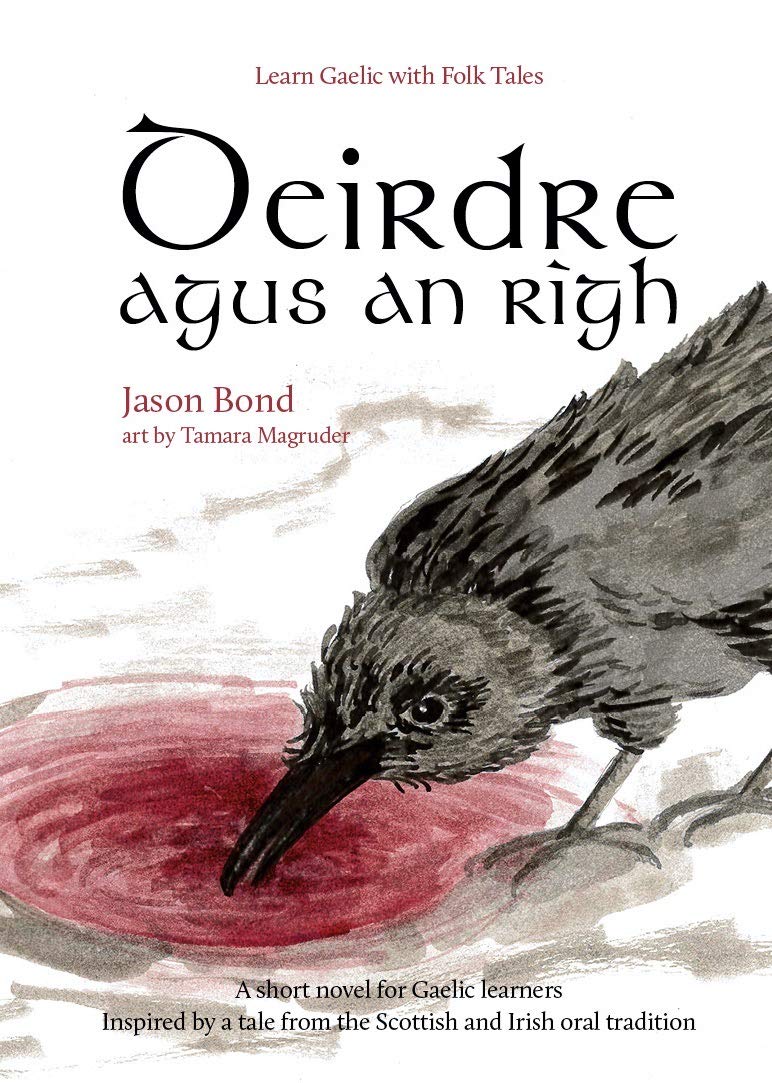 Deirdre agus an Rìgh: A short novel for Gaelic learners (Learn Gaelic with Folk Tales Book 2)