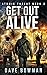 Get Out Alive: A Post-Apocalyptic Survival Thriller (Atomic Threat)