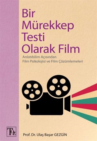 Bir Mürekkep Testi Olarak Film: Anlatıbilim Açısından Film Psikolojisi ve Film Çözümlemeleri