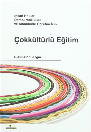 İnsan Hakları, Demokratik Okul ve Anadilinde Öğretim İçin Çokkültürlü Eğitim