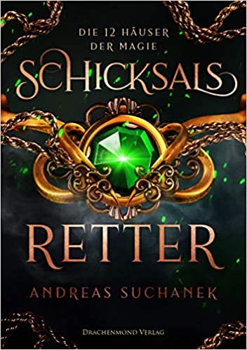 Schicksalsretter (Die 12 Häuser der Magie, #3)