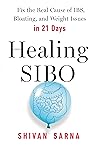 Book cover for Healing SIBO: Fix the Real Cause of IBS, Bloating, and Weight Issues in 21 Days