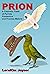Prion: A Futuristic Fable of Parrots, Pandemics, and Promise-makers