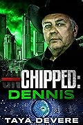 Chipped: Dennis