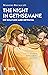 The Night in Gethsemane: On Solitude and Betrayal