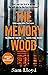 The Memory Wood by Sam  Lloyd