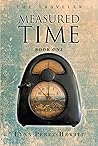 Measured Time: Book One