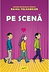 Pe scenă by Raina Telgemeier