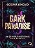 DARK PARADISE: In deiner Fi...
