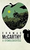 A gyümölcskertész by Cormac McCarthy