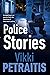Police Stories: Compelling True Stories from the Frontline of Australia's Police