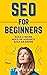 SEO for Beginners Build a B...