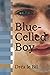 Blue-Celled Boy (Rhabdo Road, #1)