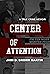 Center of Attention by Jami D. Brown Martin