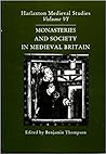 Monasteries and Society in Medieval Britain