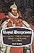 Royal Deceptions: Exposing the KING JAMES ONLY Conspiracies Against God's Word
