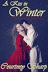 A Kiss in Winter (Christmas at Bly House #1)