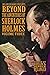 Beyond the Adventures of Sherlock Holmes Volume Three