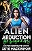 Alien Abduction for Beginners (The Intergalactic Guide to Humans #1)