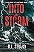 Into the Storm : Into the S...