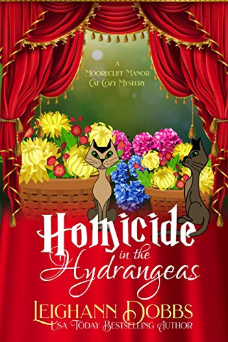 Homicide in the Hydrangeas (Moorecliff Manor Cat #3)