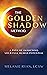 The Golden Shadow Method: A Path of Awakening Your Full Human Potential