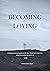 BECOMING LOVING by Andrew Kaye