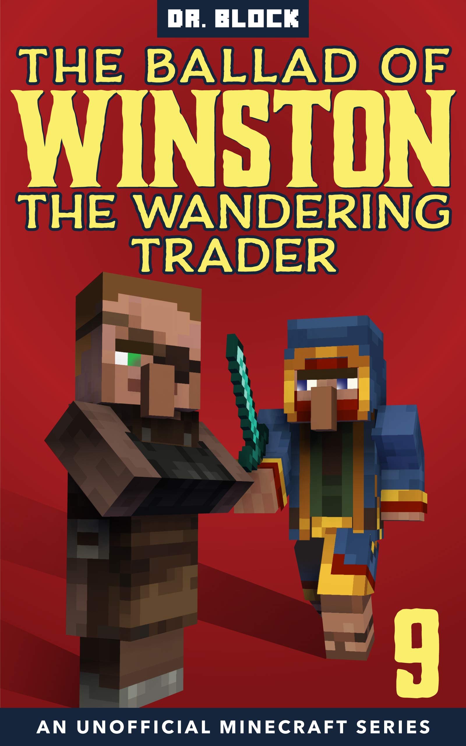 The Ballad of Winston the Wandering Trader, Book 9 (The Ballad of Winston #9)