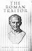 The Roman Traitor: The Days of Cicero, Cato and Cataline: A True Tale of the Republic