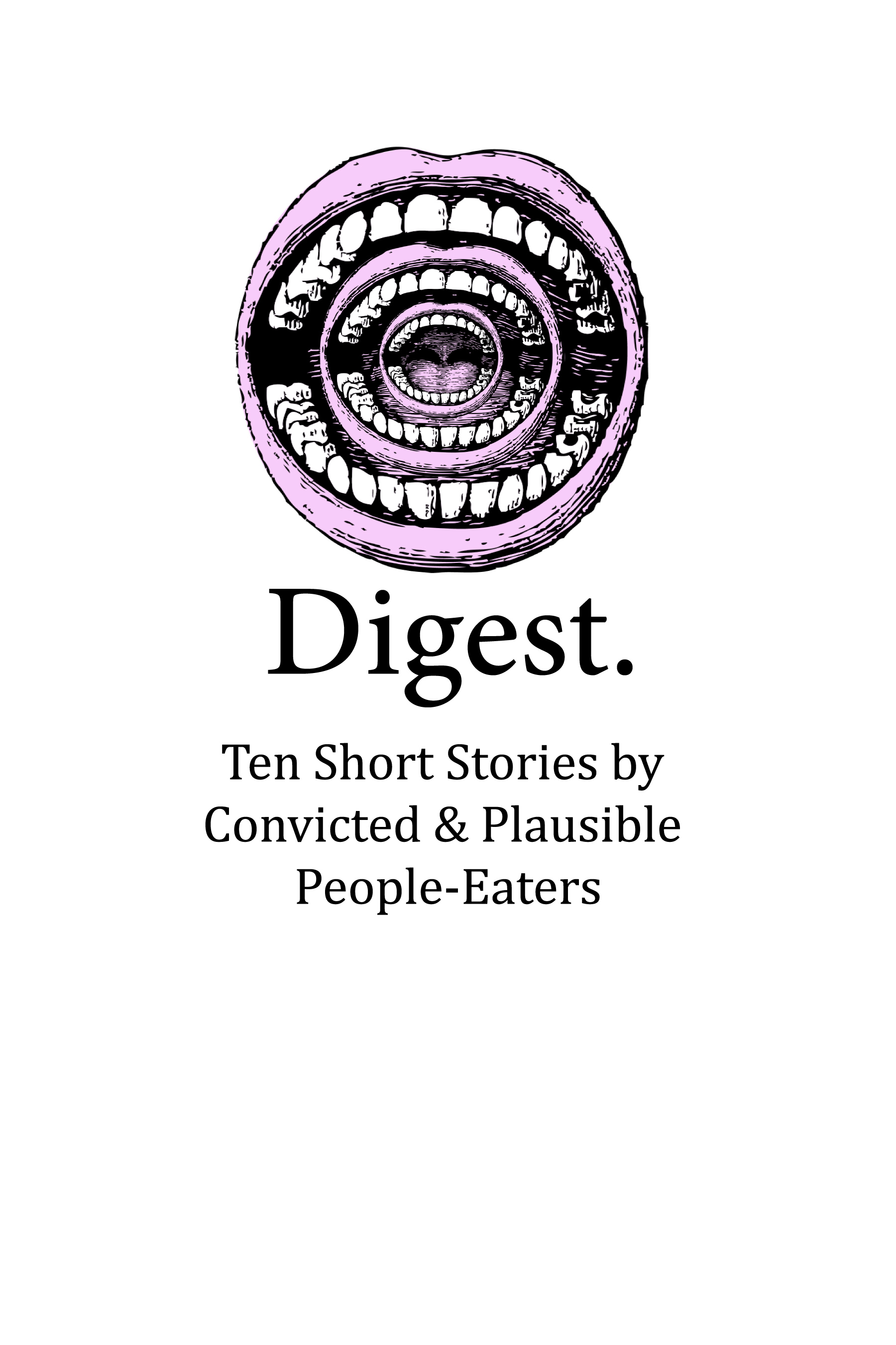 Digest: Ten Short Stories by Convicted & Plausible People-Eaters