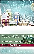 Magick Mistletoe
