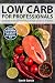 LOW CARB FOR PROFESSIONALS:...
