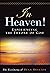 In Heaven, Experiencing the Throne of God by Dean Braxton