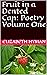 Fruit in a Dented Can: Poet...
