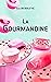 LA GOURMANDINE  by Iza Borkine