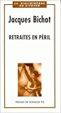 Retraites en péril Retraites en péril
